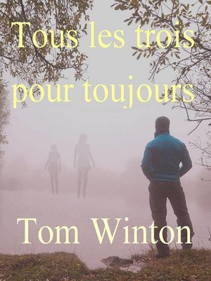 cover image of Tous les trois pour toujours